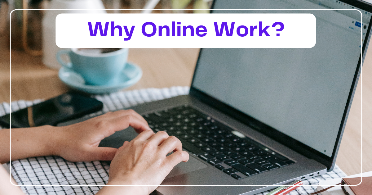 14 Reasons Why You Should Consider Online Work